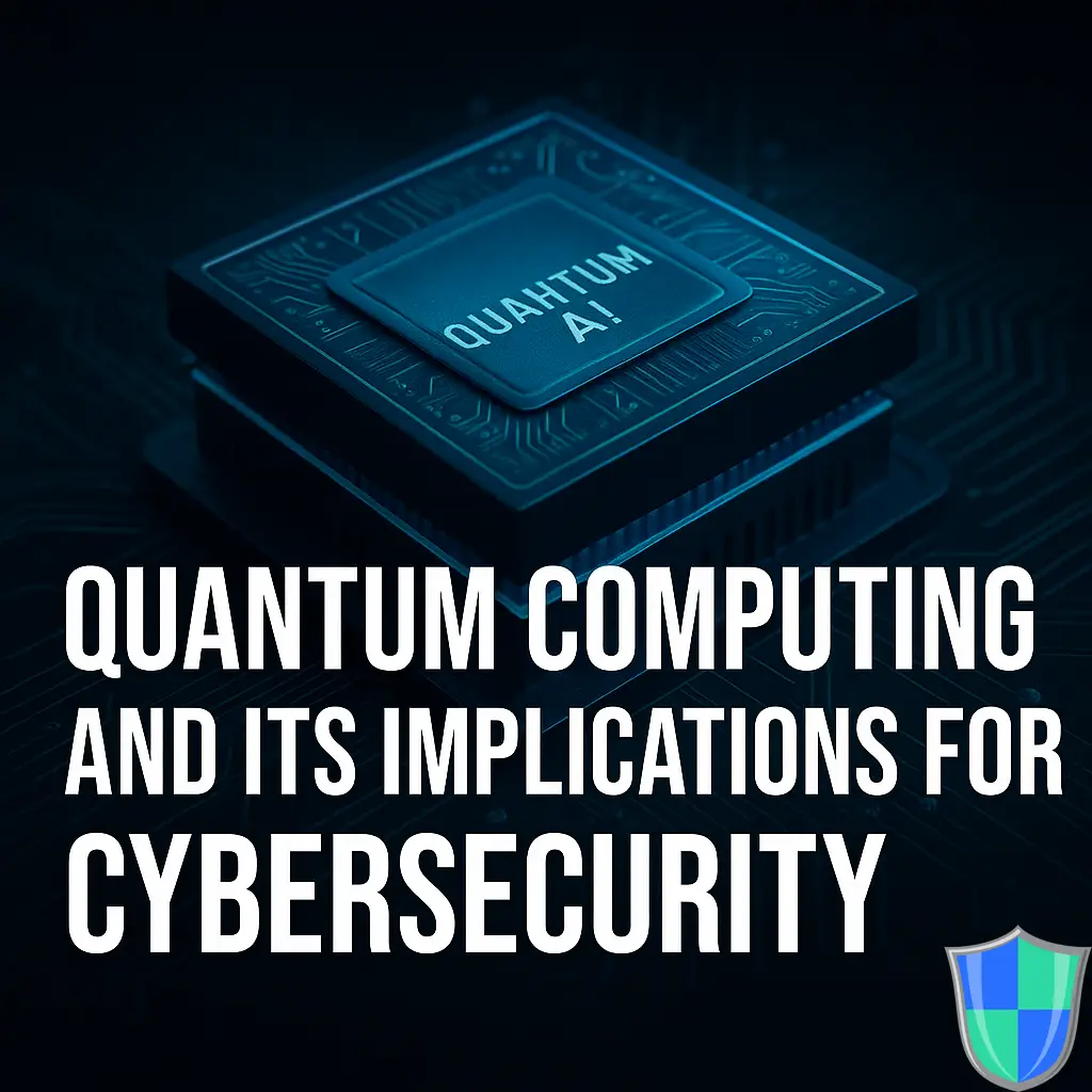 Futuristic image of a glowing quantum processor with article title “Quantum Computing and Its Implications for Cybersecurity”