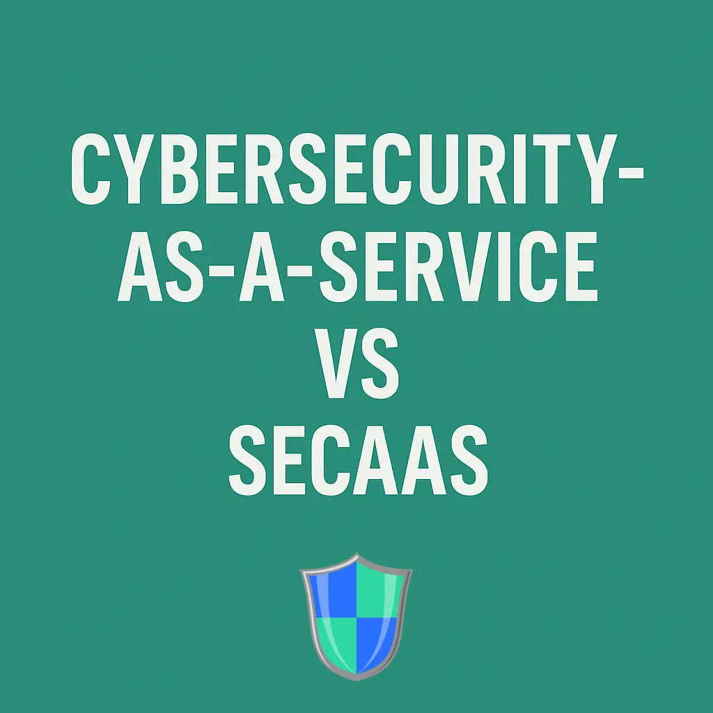 Comparison image for "Cybersecurity-as-a-Service vs SECaaS" featuring SECAAS.uk on a teal background